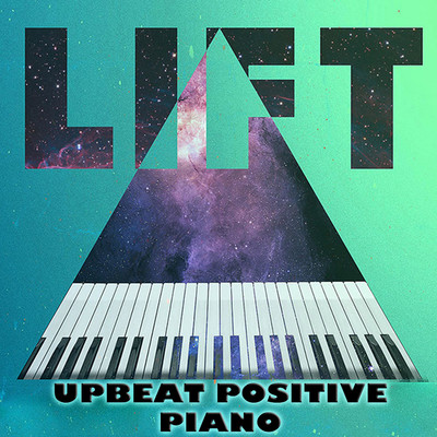 Lift: Upbeat Positive Piano/Instrumental Society