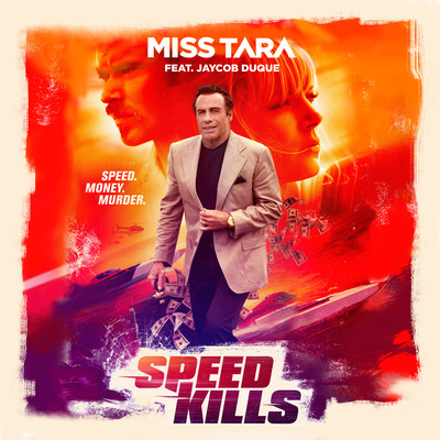 Speed Kills (feat. Jaycob Duque)/Miss Tara
