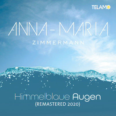 シングル/Himmelblaue Augen (2020 Remaster)/Anna-Maria Zimmermann