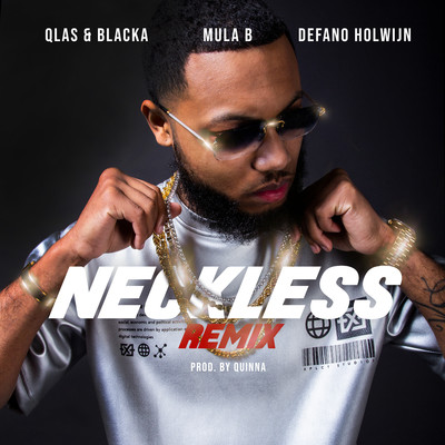 Neckless (feat. Defano Holwijn) [Remix]/Saaff／Qlas & Blacka／Mula B