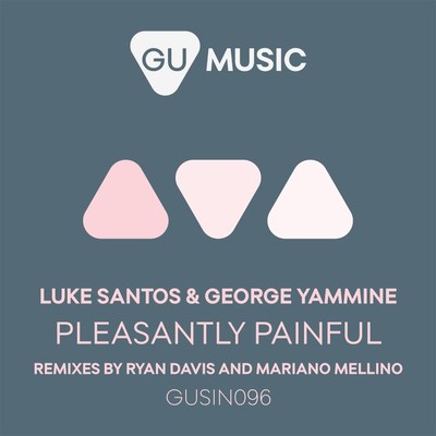 シングル/Pleasantly Painful (Mariano Mellino Remix)/Luke Santos & George Yammine
