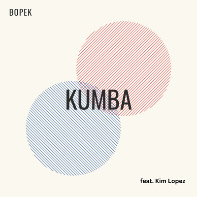 Kumba (feat. Kim Lopez)/Bopek
