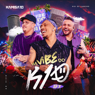 Na Vibe do K10 RJ, EP 3 (Ao vivo)/KAMISA 10