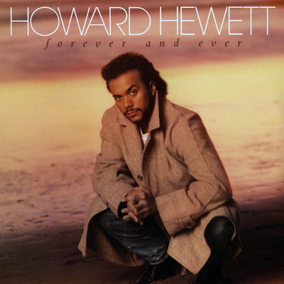 Forever and Ever/Howard Hewett