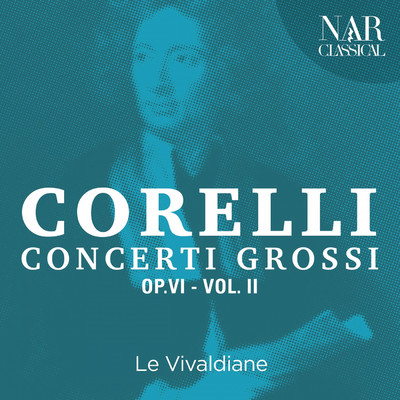 Concerto Grosso No. 10 in C Major, Op. 6: III. Adagio/Le Vivaldiane