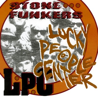 Lucky People Center (Single Version)/Stonefunkers