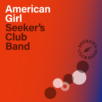 シングル/American Girl/Seeker's Club Band