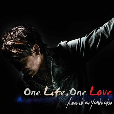シングル/One Life, One Love/吉岡研一郎