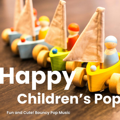 アルバム/Happy Children's Pop -楽しい！かわいい！軽快ポップス-/Various Artists