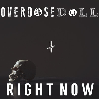 RIGHT NOW/OVERDOSE DOLL