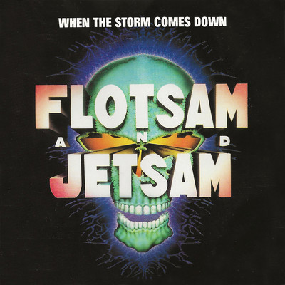 When The Storm Comes Down (Explicit)/フロットサム・アンド・ジェットサム