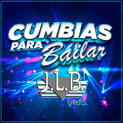 アルバム/Cumbias Para Bailar/J.L.B. Y Cia