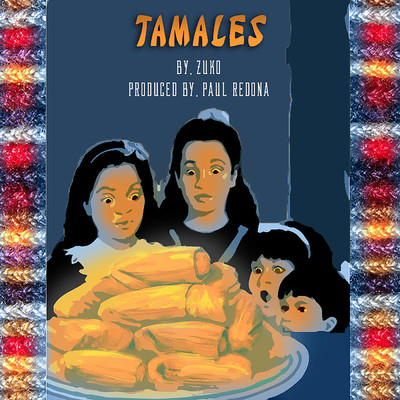 Tamales (Explicit)/Eddie Zuko