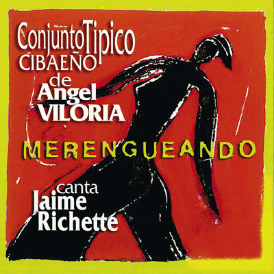 アルバム/Merengueando (featuring Jaime Richette)/Conjunto Tipico Cibaeno de Angel Viloria