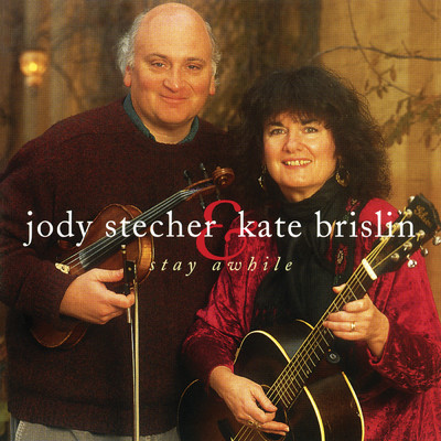 アルバム/Stay Awhile/Jody Stecher & Kate Brislin