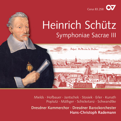 Schutz: Symphoniae Sacrae III, Op. 12 (Complete Recording Vol. 12)/Dresdner Barockorchester／ドレスデン室内合唱団／Hans-Christoph Rademann