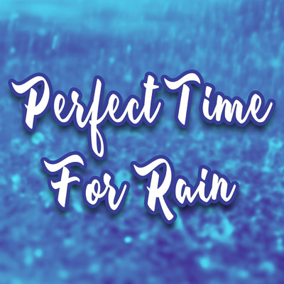 Perfect Time for Rain/G R I Z