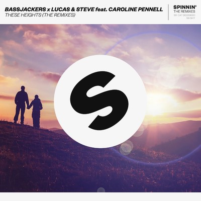 These Heights (feat. Caroline Pennell) [Jay Hardway Remix]/Bassjackers／Lucas & Steve