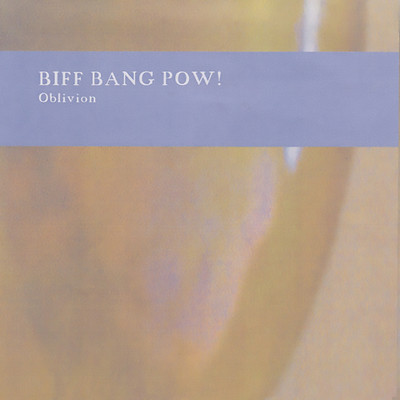 アルバム/Oblivion/Biff Bang Pow！