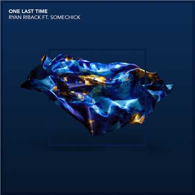 シングル/One Last Time (feat. Some Chick) [Edit]/Ryan Riback