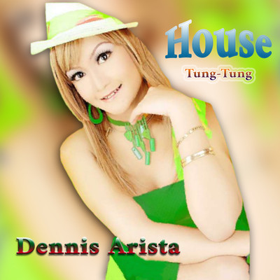 House Tung - Tung/Dennis Arista