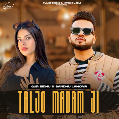 シングル/Taljo Madam Ji/Gur Sidhu, Sandhu Lahoria & Kaptaan