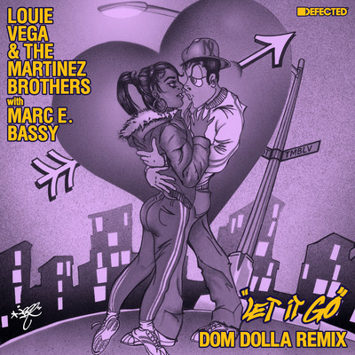 Let It Go (with Marc E. Bassy) [Dom Dolla Remix]/Louie Vega & The Martinez Brothers