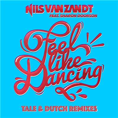 Feel Like Dancing (feat. Sharon Doorson)/Nils van Zandt