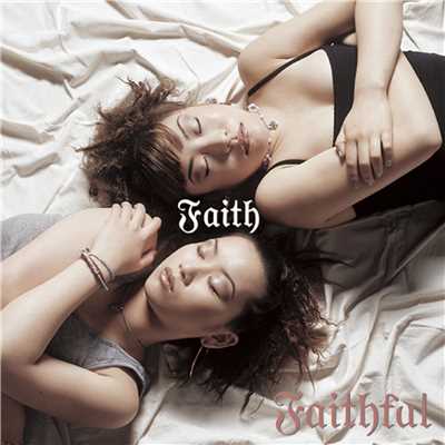 シングル/Faithful ／ epilogue/Faith