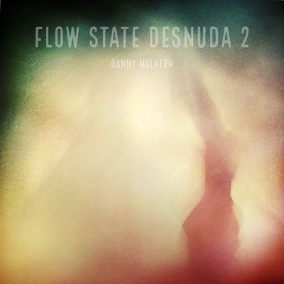 Flow State Desnuda 2/Danny Mulhern