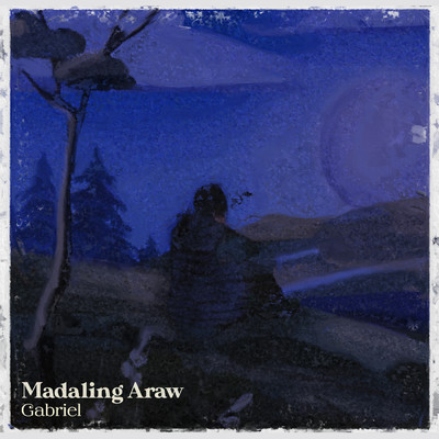 Madaling Araw/Gabriel Tagadtad