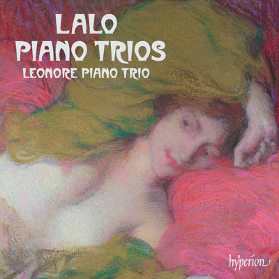Lalo: Piano Trios Nos. 1, 2 & 3/Leonore Piano Trio