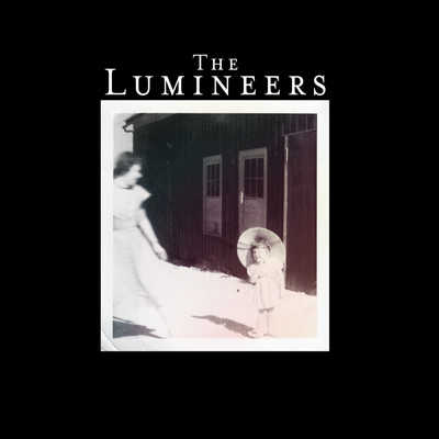 アルバム/The Lumineers (Deluxe Edition)/ザ・ルミニアーズ