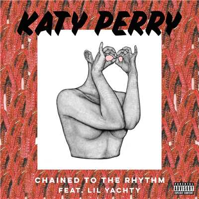 シングル/Chained To The Rhythm (Explicit) (featuring Lil Yachty)/ケイティ・ペリー