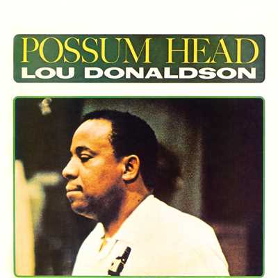 アルバム/Possum Head/Lou Donaldson