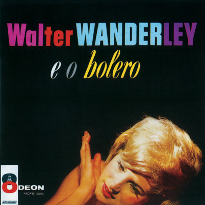 アルバム/Walter Wanderley E O Bolero/ワルター・ワンダレイ