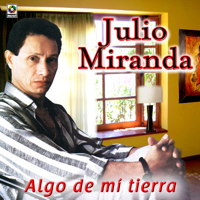 アルバム/Algo De Mi Tierra (Explicit)/Julio Miranda
