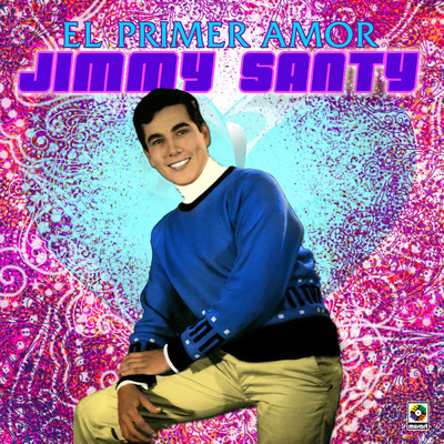 Porque Yo Te Amo/Jimmy Santy