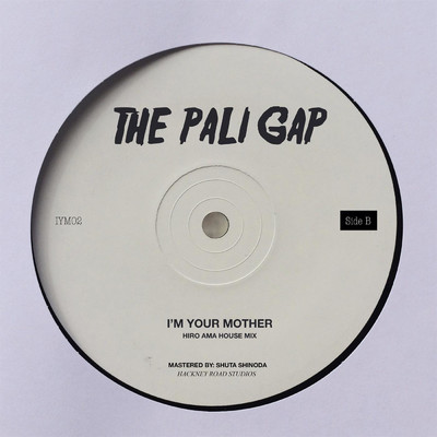 I'm Your Mother (Hiro Ama House Mix)/The Pali Gap