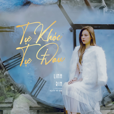 アルバム/Tu Khoc Tu Dau/Linh Rin