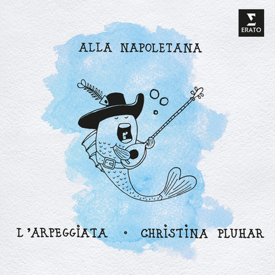 アルバム/Alla Napoletana/Christina Pluhar／L'Arpeggiata