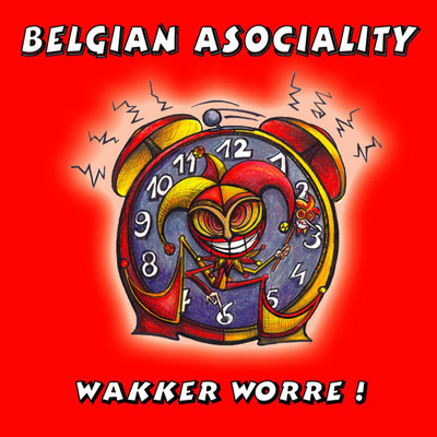 アルバム/Wakker Worre！/Belgian Asociality