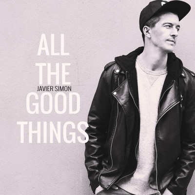 シングル/All The Good Things (ParisTexas Remix)/Javier Simon & ParisTexas