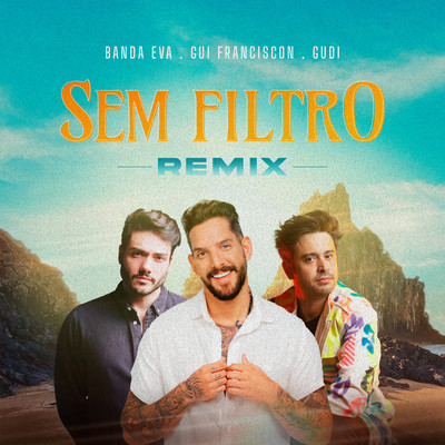 Sem Filtro (Gui Franciscon & GUDI Remix)/Banda Eva