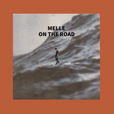 シングル/On The Road/Melle