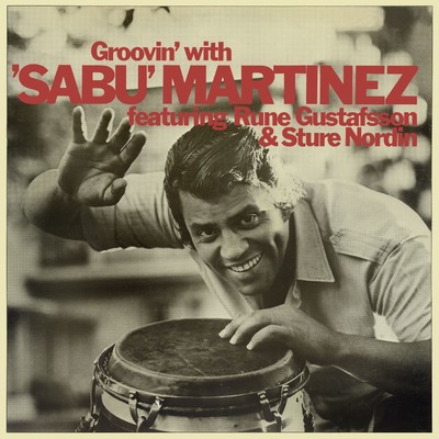 Groovin' With/Sabu Martinez