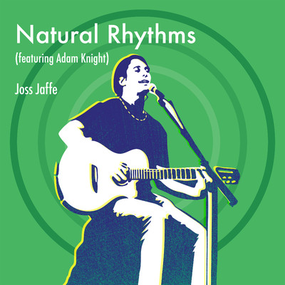 Natural Rhythms (feat. Adam Knight)/Joss Jaffe