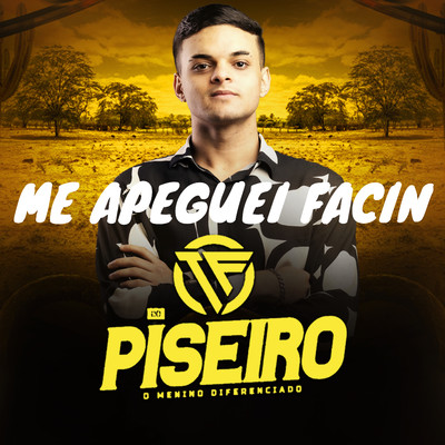 シングル/Me Apeguei Facin/TF do Piseiro