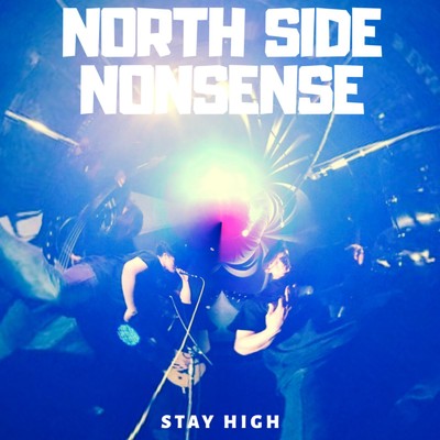 Stay high(Remastered in 2024)/NORTH SIDE NONSENSE feat. footprint