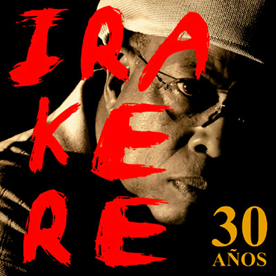 アルバム/Irakere 30 Anos (Remasterizado)/Irakere